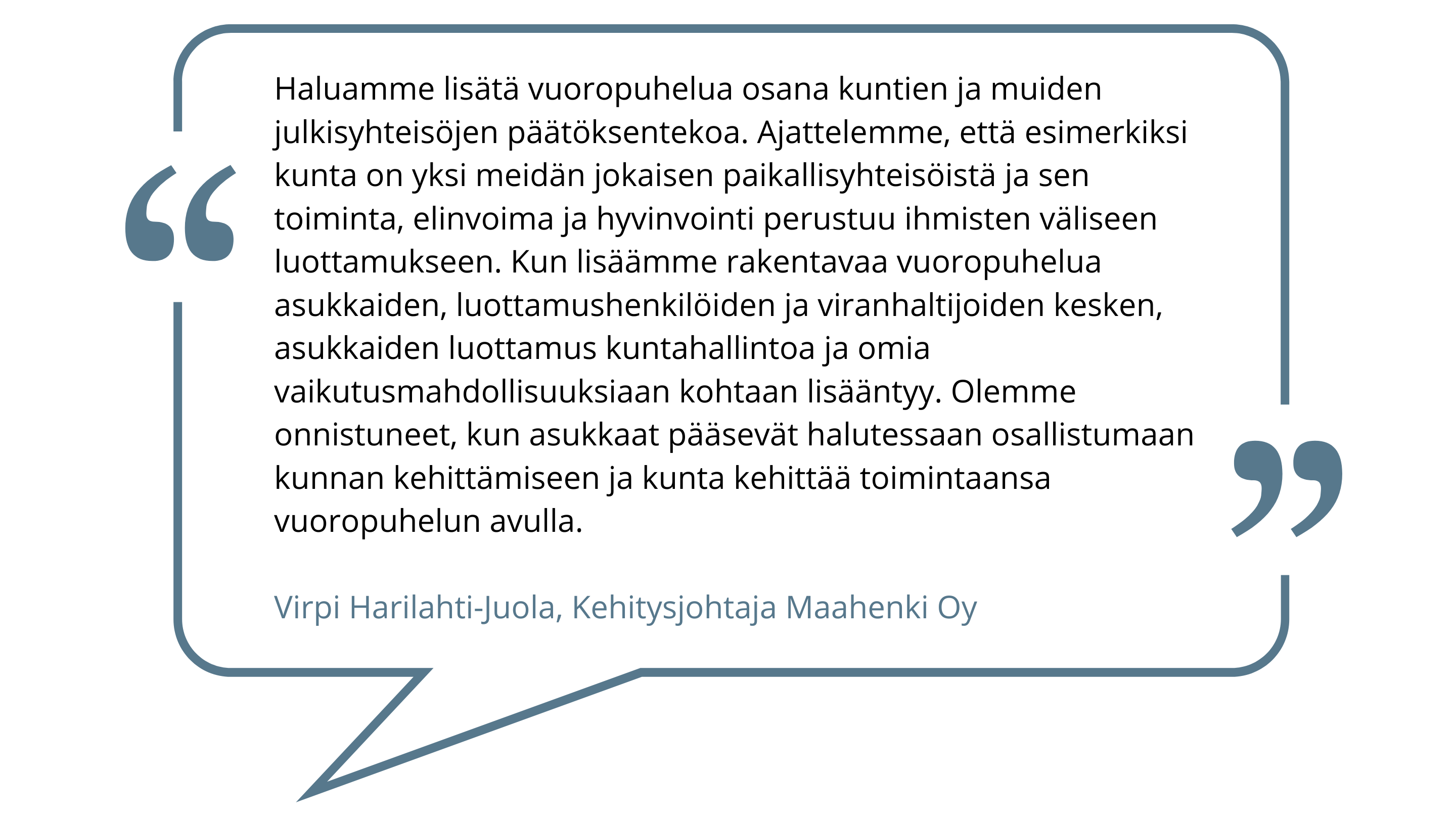 Virpi Harilahti-Juolan kommentti osallisuudesta.